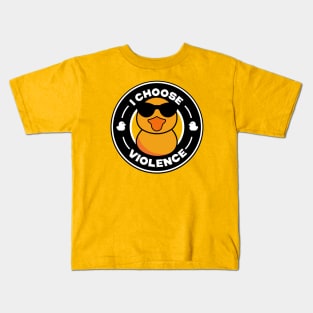 I Choose Violence Funny Duck Kids T-Shirt